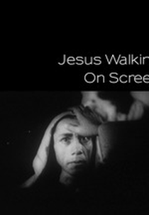 Jesus Walking on Screen (Jesus Walking on Screen)