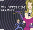 The Offspring: Hit That