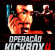 Operação Kickbox 4: Sem Aviso