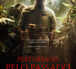 Perturbado Pelo Passado