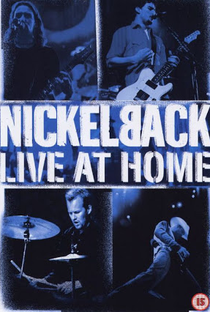 Nickelback: Live at Home - Poster / Capa / Cartaz - Oficial 1