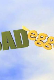 Bad Eggs - Poster / Capa / Cartaz - Oficial 1
