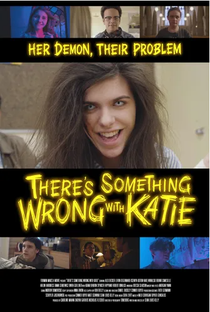 There's Something Wrong with Katie - Poster / Capa / Cartaz - Oficial 1