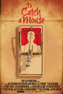 To Catch a Mouse - Poster / Capa / Cartaz - Oficial 1