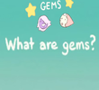 The Classroom Gems: What Are Gems?