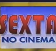 Sexta No Cinema
