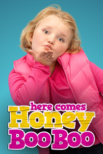 Here Comes Honey Boo Boo (1ª Temporada) - Poster / Capa / Cartaz - Oficial 1