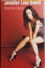 Jennifer Love Hewitt: How Do I Deal (Jennifer Love Hewitt: How do i Deal)