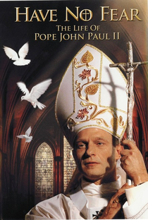 Não tenham medo - a vida de João Paulo II  - Poster / Capa / Cartaz - Oficial 2