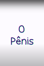 O Pênis (O Pênis)