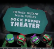 Teenage Mutant Ninja Turtles - Sock Puppet Theater Sketch