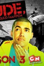 Cara, o que Aconteceria? (3ª temporada) (Dude, What Would Happen (Season 3))