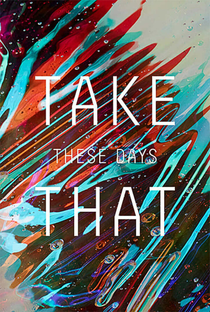 Take That: These Days on Tour - Poster / Capa / Cartaz - Oficial 1