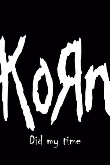Poster de Curta Korn: Did My Time (2003)