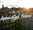 Berlin Rebel High School