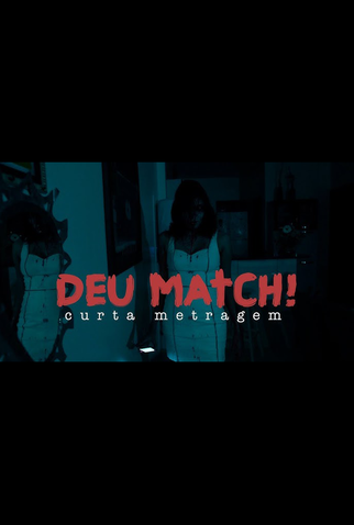 Poster 1 de Curta Deu Match! (2018)