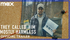 They Called Him Mostly Harmless | Official Trailer | Max