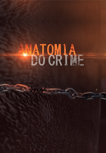 Anatomia do Crime (1ª Temporada) (Anatomia do Crime (1ª Temporada))
