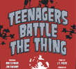 Teenagers Battle the Thing