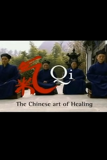 Qi - A Arte Chinesa da Cura - Poster / Capa / Cartaz - Oficial 1